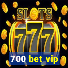 700 bet vip